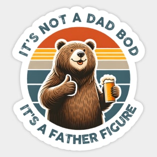 It is not a dad bod it is a father figure Sticker